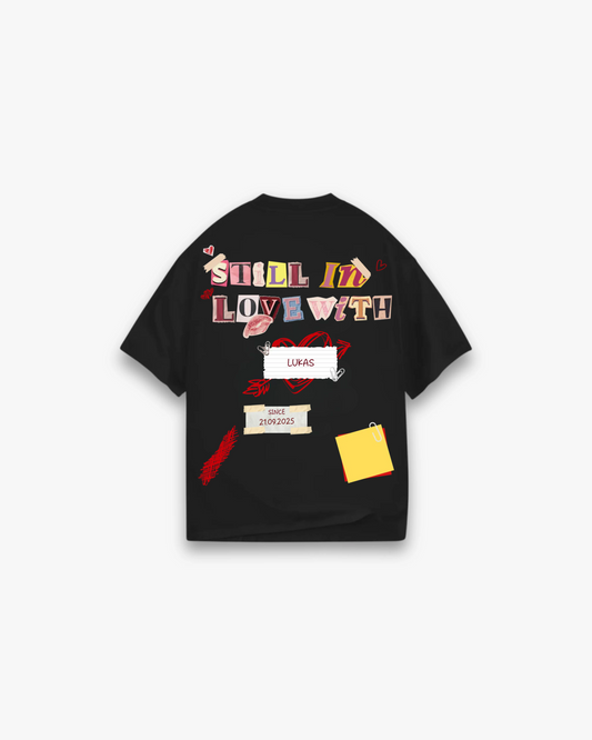 STILL IN LOVE WITH T- SHIRT