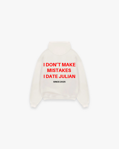 I DON’T MAKE MISTAKES IDATE... HOODIE