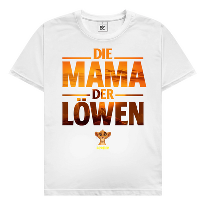 Die Mama der Löwen T- Shirt